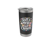 Still A Mess Still Chosen Faith Believer Motivation |- Vaso térmico de acero inoxidable de doble pared