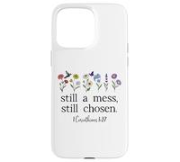 Still a Mess Still Chosen God Bible Verse 1 Corinthians 1:27 Carcasa para iPhone 15 Pro MAX