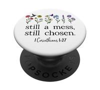 Still a Mess Still Chosen God Bible Verse 1 Corinthians 1:27 PopSockets PopGrip Adhesivo