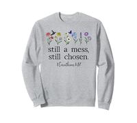 Still a Mess Still Chosen God Bible Verse 1 Corinthians 1:27 Sudadera