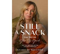 Still a Snack: Your Mid Life Glow Up Guide