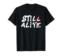 Still Alive - Funny Response to How Are You Doing (Black) Camiseta