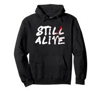 Still Alive - Funny Response to How Are You Doing (Black) Sudadera con Capucha