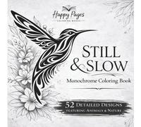 Still and Slow Monochrome Coloring Book for Adults: Animal & Nature Designs for Stress Relief with Guided Gray Grid Coloring