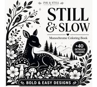 Still and Slow Monochrome Coloring Book: Mindful and Calming One Color scenes with Flowers, Animals, Patterns, Landscapes, Mushrooms and More | Stress & Anxiety Relief for Adults, Kids and All Ages