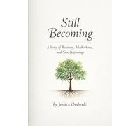 Still becoming