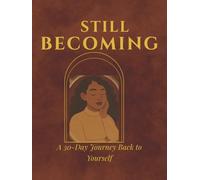 Still Becoming: A 30-Day Journey Back to Yourself