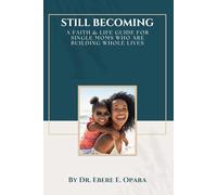 Still Becoming: A Faith & Life Guide for Single Moms Who Are Building Whole Lives