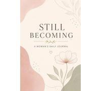 Still Becoming: A Woman's Daily Journal