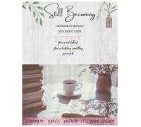 Still Becoming: A Workbook for Moms 30+ Going Back To School