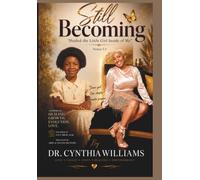 STILL BECOMING: Healed The Little Girl Inside of Me Version 5.5