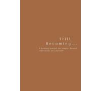 Still Becoming: Healing Journal | 99 Inspirational Quotes and Open Pages for Self-Reflection, Emotional Healing, and Personal Growth | WellBeing