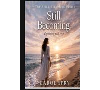 Still Becoming: Later-Life Love, Faith, and Identity (Still Becoming Series)