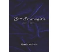 Still Becoming Me: Journal Edition