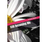 Still Becoming Me: Memoir to becoming me