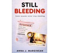 Still Bleeding: A Character-Driven Psychological Crime Novel About Trauma, Justice, and Survival