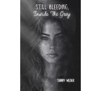 Still Bleeding, Inside The Gray