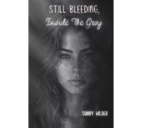 Still Bleeding, Inside The Gray