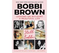 Still Bobbi: Lessons on Building a Beautiful Life