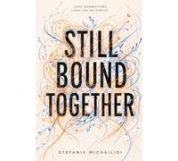 Still Bound: A novel: A story about the ties we don’t choose, and the ones we can’t break.