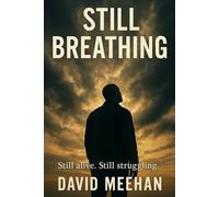 Still Breathing: A Memoir of Asthma, Alopecia, and an Accidental Cure