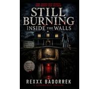 Still Burning: Inside The Walls (The Holloway Files)