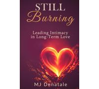 Still Burning: Leading Intimacy in Long-Term Love