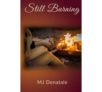 Still Burning: Love After Years. Passion Without Shame. Marriage, Reignited.