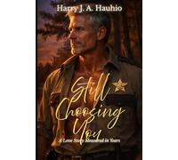 Still Choosing You: A Love Story Measured In Years