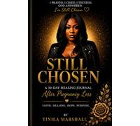 STILL CHOSEN: A 30-Day Healing Journal After Pregnancy Loss