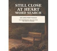 Still Close at Heart Word Search: 100 Large-Print Puzzles for Remembrance and Life After the Loss of a Spouse