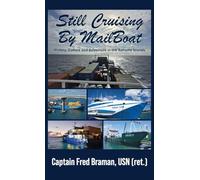Still Cruising by MailBoat: History, Culture and Adventure in the Bahama Islands