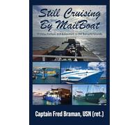 Still Cruising by MailBoat: History, Culture and Adventure in the Bahama Islands