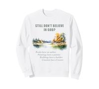 Still Don't Believe in God? Christian Apologetics Creation Sudadera