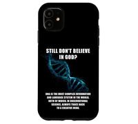 Still Don't Believe in God? Christian Faith Apologetics DNA Carcasa para iPhone 11