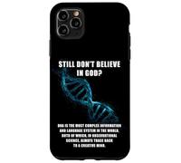 Still Don't Believe in God? Christian Faith Apologetics DNA Carcasa para iPhone 11 Pro MAX