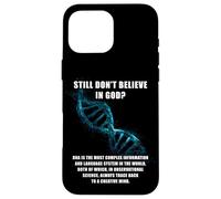 Still Don't Believe in God? Christian Faith Apologetics DNA Carcasa para iPhone 16 Pro MAX