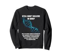 Still Don't Believe in God? Christian Faith Apologetics DNA Sudadera