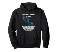 Still Don't Believe in God? Christian Faith Apologetics DNA Sudadera con Capucha