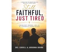 Still Faithful, Just Tired: Finding Rest, Renewal, and Joy in a Season of Church Fatigue