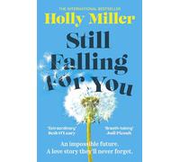 Still Falling For You: A stunning high-concept love story from the bestselling author of The Sight of You