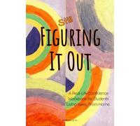 Still Figuring It Out: A Real-Life Confidence Workbook for Students Living Away From Home