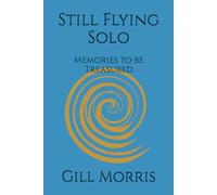 Still Flying Solo: Memories to be Treasured