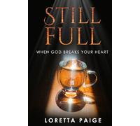 Still Full: When God Breaks Your Heart