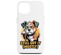 Still Got It Mayormente Funny Senior Dog Art Carcasa para iPhone 13