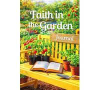 Still Growing: Lessons from Life’s Garden Journal: A devotional journey of growth, grace, and renewal through life’s seasons.