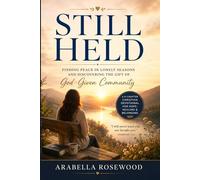 Still Held: Finding Peace in Lonely Seasons and Discovering the Gift of God-Given Community
