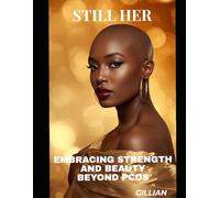 STILL HER: Embracing Strength And Beauty Beyond PCOS (PCOS knowledge series)