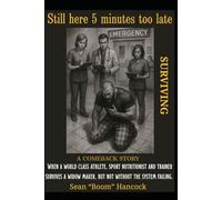 Still Here: 5 Minutes Too Late - Surviving
