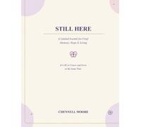 Still Here: A Guided Journal for Grief, Memory, Hope & Living